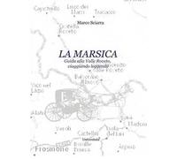La Marsica. Guida alla Valle Roveto, viaggiando leggendo