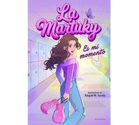 La Martuky - Es mi momento