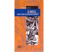 La masca... Donna e magia nella tradizione piemontese
