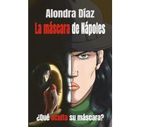 La máscara de Nápoles: ¿Qué oculta su máscara?: 1