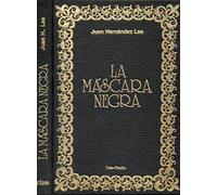 LA MASCARADA NEGRA. Según los guiones de Antonio Larreta, Manuel Matjí, Duccio Tessari y Guido Caste