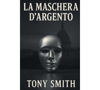 LA MASCHERA D'ARGENTO
