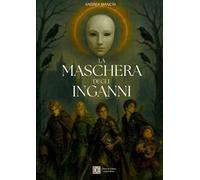 La maschera degli inganni. L'ombra del male. Vol. 1