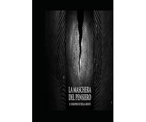 LA MASCHERA DEL PENSIERO: Il subappalto della mente