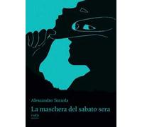 La maschera del sabato sera