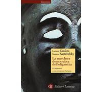 La maschera democratica dell'oligarchia