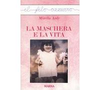 La maschera e la vita
