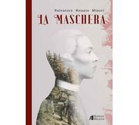 La maschera [Paperback] [Dec 31, 2024] Minici Salvatore Renato