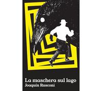 La maschera sul lago