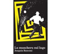 La maschera sul lago
