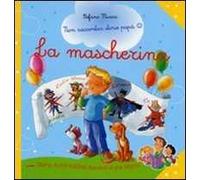 La mascherina. Siamo tutti indifesi davanti a una storia. Ediz. illustrata