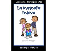 La mascota nueva: Colección Lee conmigo: Libros para niños [Edición pasatiempos]