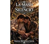 La masía del silencio: Una novela de romance gay entre viñedos de pizarra y silencios compartidos