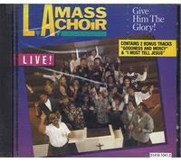 La Mass Choir - Live: Give Him Glory
