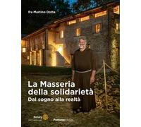 La masseria della solidarietà. Dal sogno alla realtà