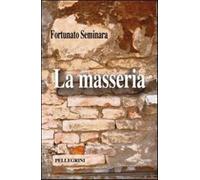 La masseria - Seminara Fortunato