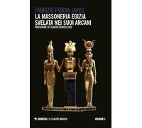 La massoneria egizia svelata nei suoi arcani