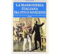 La massoneria italiana tra Otto e Novecento