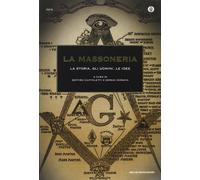 La Massoneria. La storia, gli uomini, le idee