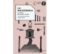 La Massoneria. La storia, gli uomini, le idee