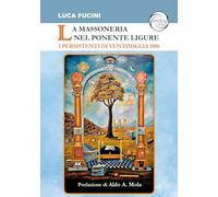 La massoneria nel Ponente ligure. I persistenti di Ventimiglia 1886