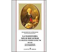La massoneria nelle due Sicilie e i «fratelli» meridionali del '700. Vol. 3: Dal legittimismo alla cospirazione
