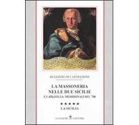 La massoneria nelle due Sicilie e i «fratelli» meridionali del '700. Vol. 5: La Sicilia.