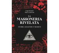 LIBRO LA MASSONERIA RIVELATA LUIGI PRUNETI - MARCO DOLCETTA