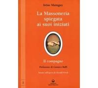 La massoneria spiegata ai suoi iniziati. Vol. 2: Il compagno. Basato sull'opera di Oswald Wirth