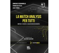 La match analysis per tutti. Impara a vedere il calcio con occhi diversi. ...