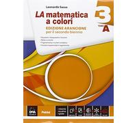 La matematica a colori. Ediz. arancione. Vol. 3, Tomo A-B. Con e-book. Con espansione online. Per le Scuole superiori