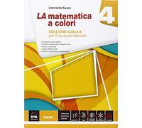 La matematica a colori. Ediz. gialla. Per le Scuole superiori. Con e-book. Con espansione online (Vol. 4)