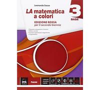 La matematica a colori. Ediz. rossa. Base. Per le Scuole superiori. Con e-book. Con espansione online (Vol. 3)