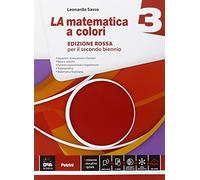 La matematica a colori. Ediz. rossa. Per le Scuole superiori. Con e-book. Con espansione online (Vol. 3)