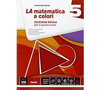 La matematica a colori. Ediz. rossa. Per le Scuole superiori. Con e-book. Con espansione online (Vol. 5)