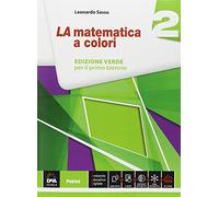 La matematica a colori. Ediz. verde. Per le Scuole superiori. Con e-book. Con espansione online (Vol. 2)