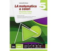 Leonardo – La matematica a colori – Per le Scuole superiori – Ediz. verde – Vol. 5