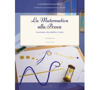 La Matematica alla Prova - Volume 2: Continuità, derivabilità e limiti: Seconde prove di Maturità del Liceo Scientifico dal 2000 al 2025, raccolte per argomento, con soluzioni dettagliate.