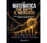 La Matematica che Batte il Mercato: Guida Definitiva al DCA Automatizzato su Bitcoin ed Ethereum
