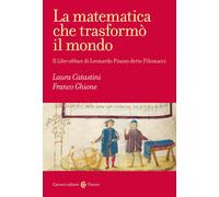 Libri Franco Ghione / Laura Catastini - La Matematica Che Trasformo Il Mondo. Il