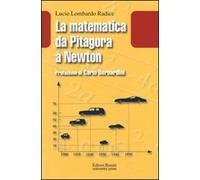 La matematica da Pitagora a Newton