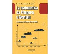 La matematica da Pitagora a Newton
