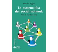 La matematica dei social network. Tutto il mondo è rete. Nuova ediz. [Paperback]