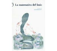 La matematica del buio di Luca Mazzocchi, Officina Milena