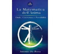 La Matematica dell'Anima: Onde, Coerenza e Possibilità