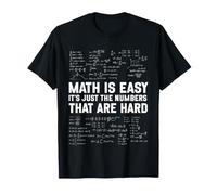 La Matematica è Facile I Numeri Sono Difficili e Divertenti Insegnante di Algebra Matematica Maglietta