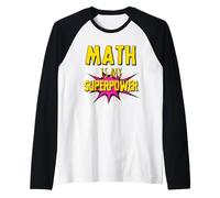 La matematica è il mio superpotere - divertente Pi Day Matematica Teacher's Day Maglia con Maniche Raglan