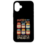 La matematica è la mia marmellata e io sono qui per diffonderlo divertente insegnante Custodia per iPhone 16 Plus