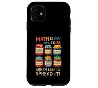 La matematica è la mia marmellata e io sono qui per diffonderlo divertente insegnante Custodia per iPhone 11
