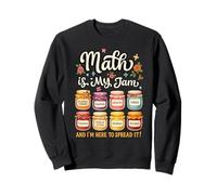 La Matematica è la mia marmellata e io Sono Qui per diffonderlo Divertente Insegnante Felpa